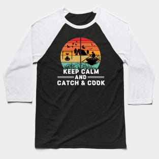 Keep Calm and Catch & Cook Baseball T-Shirt